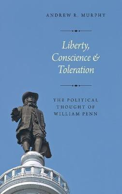 Liberty, Conscience, and Toleration(English, Hardcover, Murphy Andrew R.)