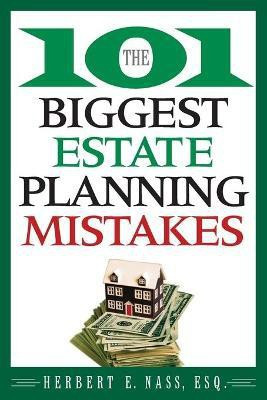 The 101 Biggest Estate Planning Mistakes(English, Paperback, Nass Herbert E.)