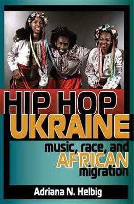 Hip Hop Ukraine(English, Electronic book text, Helbig Adriana N.)