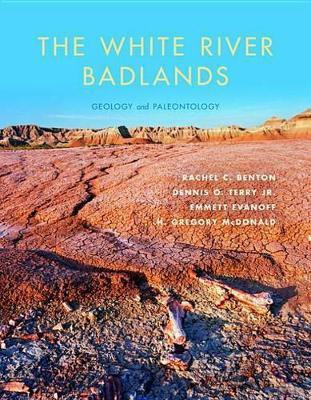 The White River Badlands(English, Electronic book text, Benton Rachel C.)