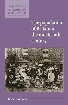 The Population of Britain in the Nineteenth Century(English, Paperback, Woods Robert)