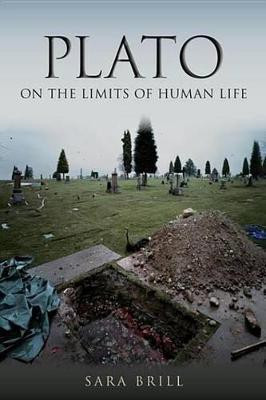 Plato on the Limits of Human Life(English, Electronic book text, Brill Sara)