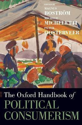 The Oxford Handbook of Political Consumerism(English, Hardcover, Bostroem Magnus)