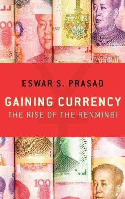 Gaining Currency(English, Hardcover, Prasad Eswar S.)