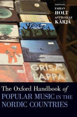 The Oxford Handbook of Popular Music in the Nordic Countries(English, Hardcover, unknown)