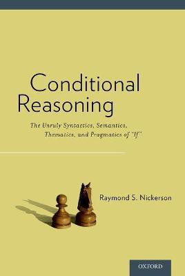 Conditional Reasoning(English, Hardcover, Nickerson Raymond)