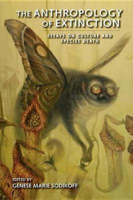 The Anthropology of Extinction(English, Electronic book text, unknown)