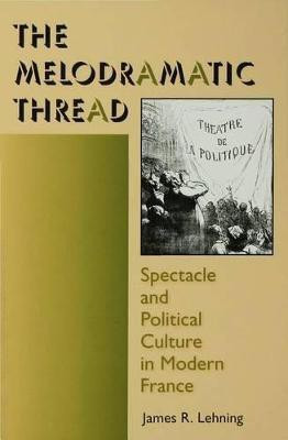 The Melodramatic Thread(English, Electronic book text, Lehning James R.)