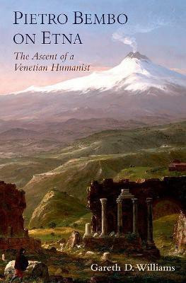 Pietro Bembo on Etna(English, Hardcover, Williams Gareth D.)