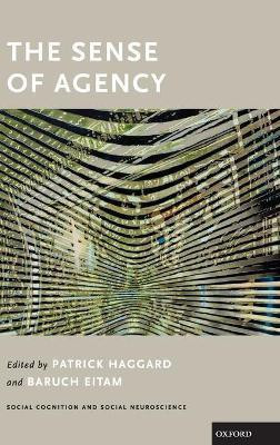 The Sense of Agency(English, Hardcover, unknown)