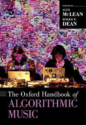 The Oxford Handbook of Algorithmic Music(English, Hardcover, unknown)