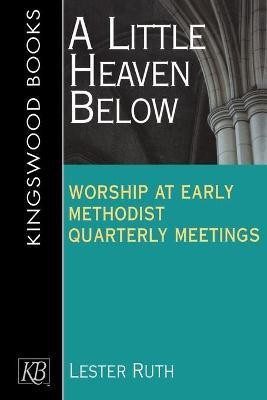 A Little Heaven Below(English, Paperback, Ruth Lester)