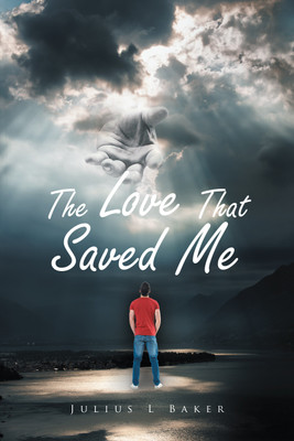 The Love That Saved Me(English, Paperback, Baker Julius L)