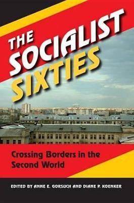 The Socialist Sixties(English, Electronic book text, unknown)
