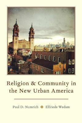 Religion and Community in the New Urban America(English, Paperback, Numrich Paul D.)