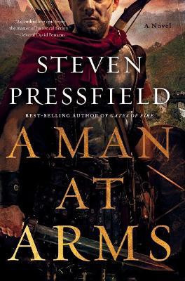 A Man at Arms(English, Paperback, Pressfield Steven)