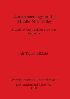 Zooarchaeology in the Middle Nile Valley(English, Paperback, Tigani ElMahi Ali)