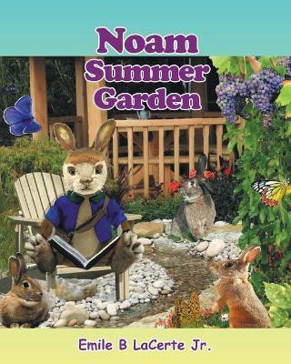 Noam Summer Garden(English, Paperback, Lacerte Emile B Jr)