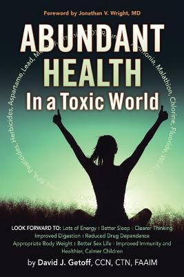 Abundant Health in a Toxic World(English, Paperback, Getoff Ccn Ctn Faaim David J)