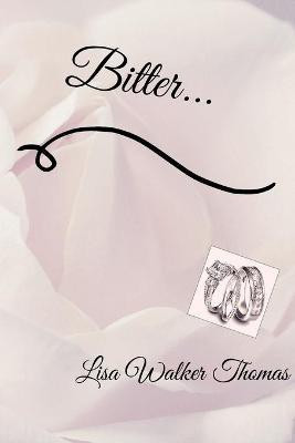Bitter(English, Paperback, Walker Thomas Lisa)