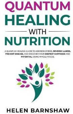 Quantum Healing with Nutrition(English, Paperback, Barnshaw Helen)