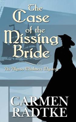 The Case of the Missing Bride(English, Paperback, Radtke Carmen)