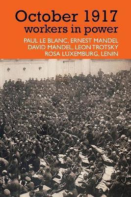October 1917 Workers in Power(English, Paperback, Mandel Ernest)
