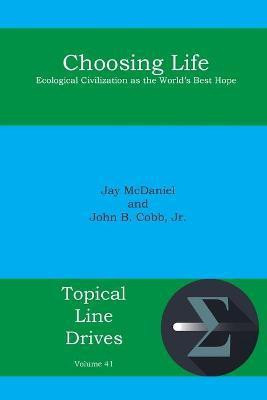 Choosing Life(English, Paperback, Cobb John B)
