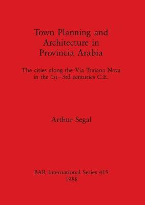 Town Planning and Architecture in Provincia Arabia(English, Paperback, Segal Arthur)