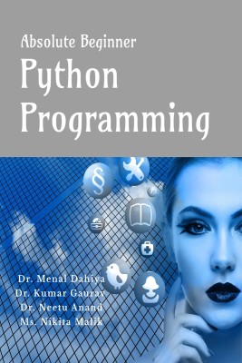 Absolute Beginner Python Programming(Paperback, Menal Dahiya, Kumar Gaurav, Neetu Anand, Nikita Malik)