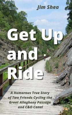 Get Up and Ride(English, Paperback, Shea Jim)