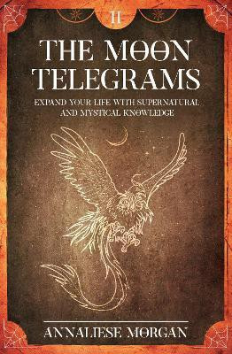 The Moon Telegrams Volume Two(English, Electronic book text, Morgan Annaliese)