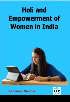 Holi and Empowerment of Women in India(Paperback, Ramayan Namdeo)