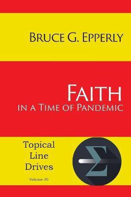 Faith in a Time of Pandemic(English, Paperback, Epperly Bruce G)