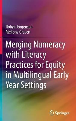 Merging Numeracy with Literacy Practices for Equity in Multilingual Early Year Settings(English, Hardcover, Jorgensen Robyn)