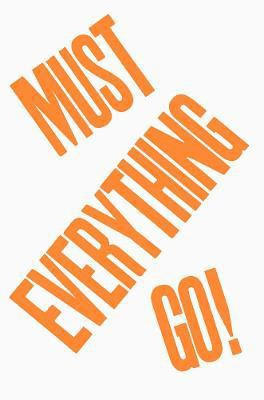 Everything Must Go!(English, Paperback, unknown)