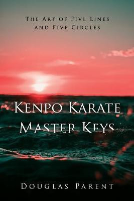 Kenpo Karate Master Keys(English, Paperback, Parent Douglas)