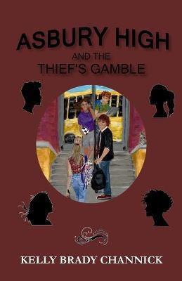 Asbury High and the Thief's Gamble(English, Paperback, Brady Channick Kelly)