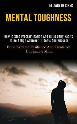 Mental Toughness(English, Paperback, Sinek Elizabeth)