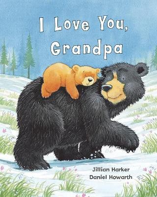 I Love You, Grandpa(English, Hardcover, Harker Jillian)