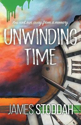 Unwinding Time(English, Paperback, Stoddah James)