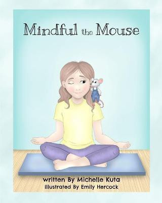 Mindful the Mouse(English, Paperback, Kuta Michelle)