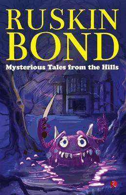 Mysterious Tales from the Hills(English, Paperback, Bond Ruskin)