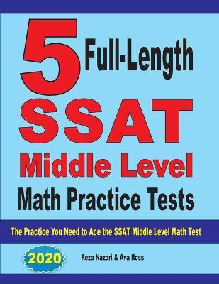 5 Full-Length SSAT Middle Level Math Practice Tests(English, Paperback, Nazari Reza)