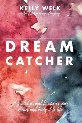 Dream Catcher(English, Paperback, Welk Kelly)