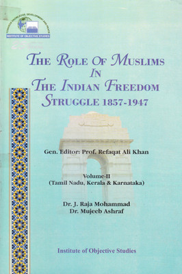 The Role of Muslims in The indian Freedom Struggle 1857-1947(4 Volume set)(Hardcover, Prof.Zafar Ahmad Nizami, Dr.Shaukatullah Khan, Dr.J.Raja Mohammad, Dr.M.Ashraf)