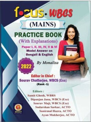 Focus.WBCS (Mains) Practice Book (With Explanations) Paper I,II,III,IV,V,VI Model Answers On Bengali And English(Paperback, Monalisa)