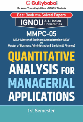 Gullybaba IGNOU 1st Semester MBA (Latest Edition) MMPC-05 Quantitative Analysis for Managerial Applications in English IGNOU Help Book with Solved Previous Year's Question Papers and Important Exam Notes (Paperback, Gullybaba.com Panel)(Paperback, Gullybaba.com Panel) Gullybaba IGNOU 1st Semester MBA (Latest Edition) MMPC-05 Quantitative Analysis for Managerial Applications in English IGNOU Help Book with Solved Previous Year's Question Papers and Important Exam Notes (Paperback, Gullybaba.com Panel)(Paperback, Gullybaba.com Panel)