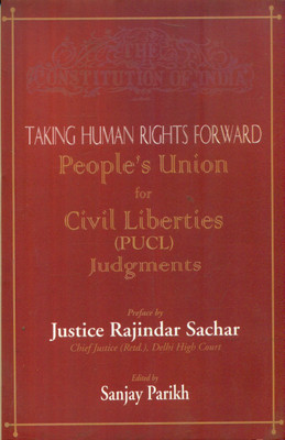 Taking Human Rights Forward People's Union for Civil Liberties (Pucl) Judgments(English, Paperback, Sachar Rajindar)