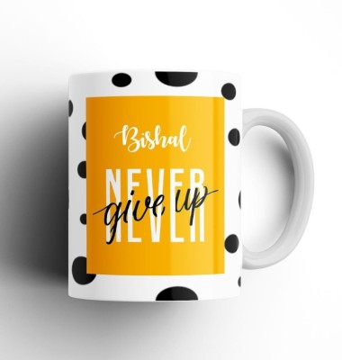 Beautum Never Give Up Bishal Name Motivational White Ceramic Coffee NGTBW003371 Ceramic Coffee Mug(350 ml)